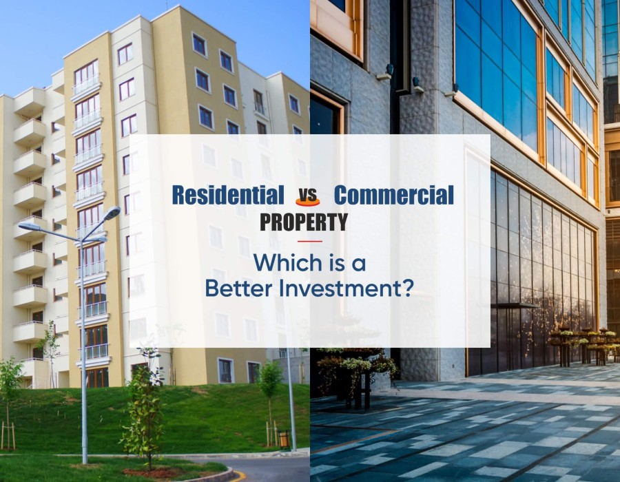 Residential vs Commercial Property: Which is a Better Investment?