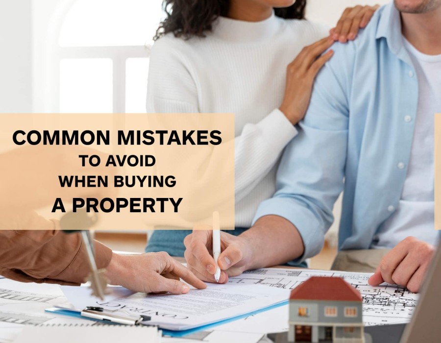 Common mistakes to avoid when buying a property