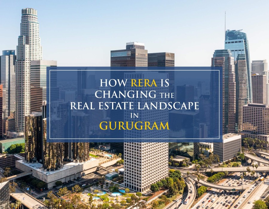 How RERA is changing the real estate landscape in Gurugram